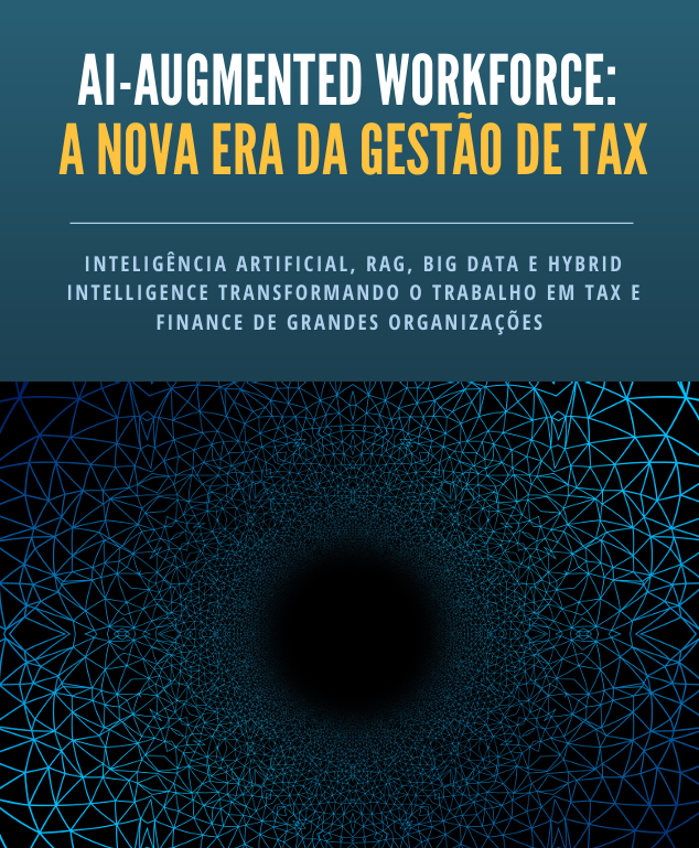 AI Augmented Workforce: A Nova Era da Gestão de Tax